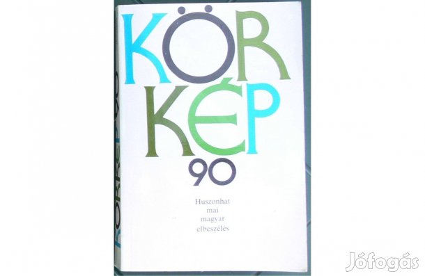 Körkép 90, Huszonhat mai magyar elbeszélés