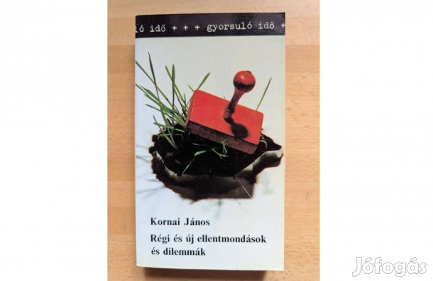 Kornai János: Régi és új ellentmondások és dilemmák * 1989 * Új * Magv