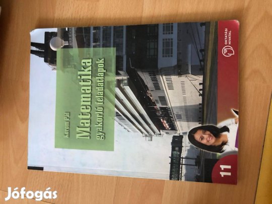 Korom Pál: Matematika gyakorló feladatlapok a középiskolák 11