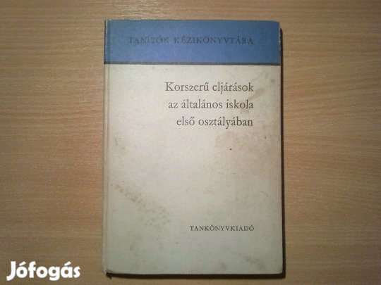 Korszerű eljárások az általános iskola első osztályában (Tapasztalatgy