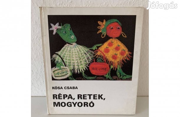 Kósa Csaba Répa retek mogyoró gyerek könyv retro mesekönyv