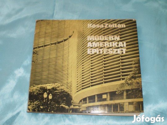 Kósa Zoltán : Modern Amerikai építészet ( 1973)