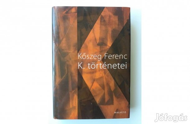 Kőszeg Ferenc: K. történetei