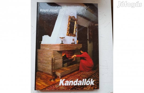 Kószó József: Kandallók