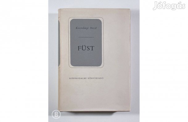 Kosztolányi Dezső: Füst - - - (Csak személyesen!)