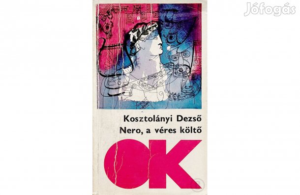 Kosztolányi Dezső: Nero, a véres költő - - - (Csak személyesen!)