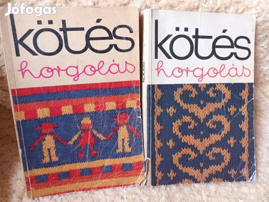 Kötés horgolás 1973: Csecsemőkortól-kamaszkorig + Kötés horgolás 1977