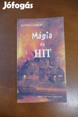 Kovács Gábor : Mágia és hit
