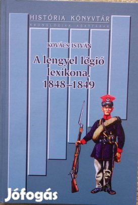 Kovács István: A lengyel légió lexikona, 1848-1849