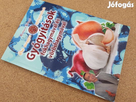 Kovács J.: Ősi magyar gyógymódok -Gyógyítások fokhagymával