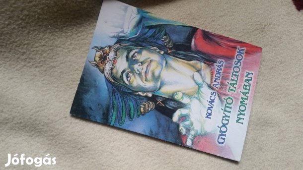 Kovács-Magyar András: Gyógyító táltosok nyomában