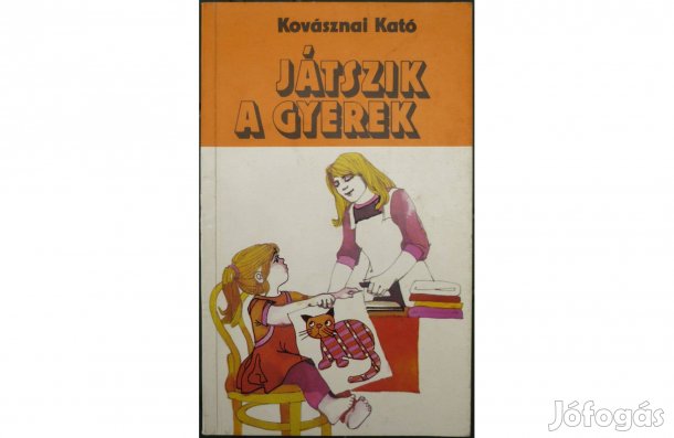 Kovásznai Kató: Játszik a gyerek