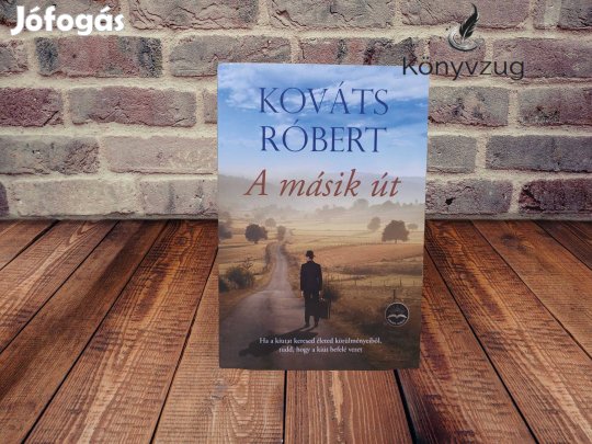 Kováts Róbert - A másik út