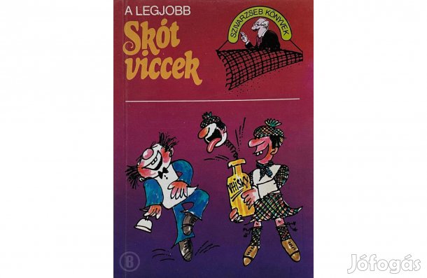 Köves József sz.: A legjobb Skót viccek - - - Csak személyesen!