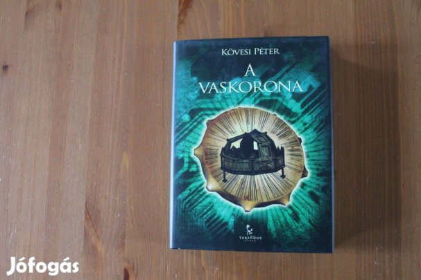 Kövesi Péter - A vaskorona
