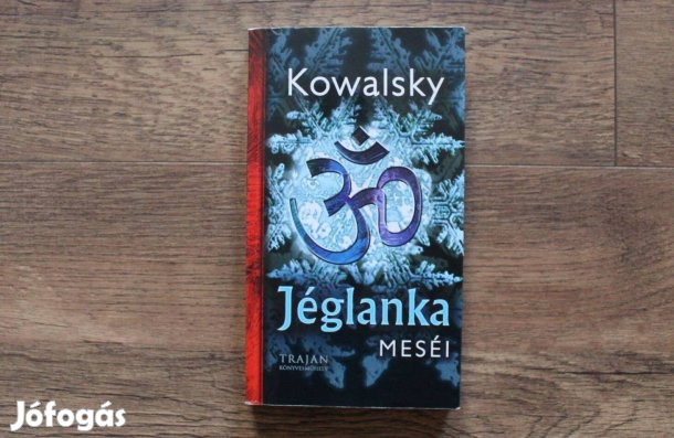 Kowalsky - Jéglanka meséi