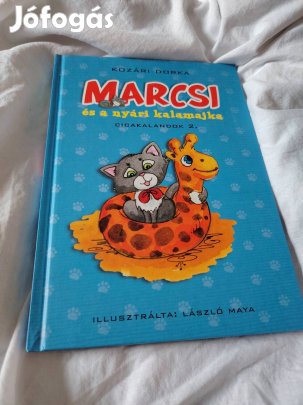 Kozári Dorka: Marcsi és a nyári kalamajka (Cicakalandok 2.)