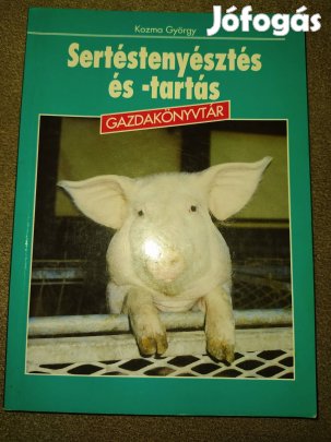 Kozma György: Sertéstenyésztés és tartás