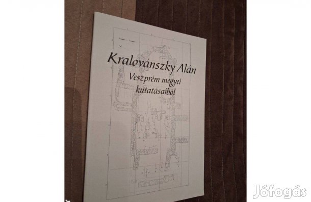 Kralovánszky Alán Veszprém megyei kutatásaiból