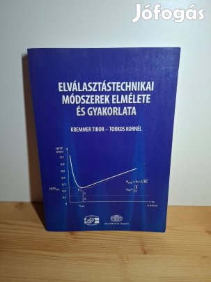 Kremmer Tibor-Torkos Kornél: Elválasztástechnikai módszerek elmélete