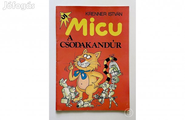 Krenner István - Kósa Csaba: Micu a csodakandúr - (Csak személyesen!)