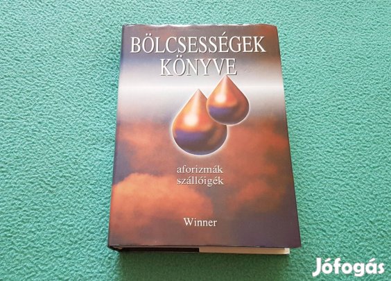 Kristó Nagy István: Bölcsességek könyve: aforizmák, szállóigék könyv