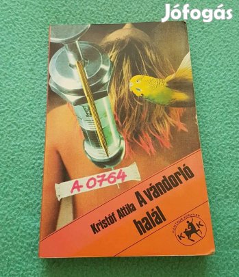 Kristóf Attila: A vándorló halál könyv