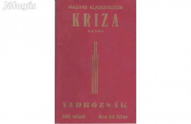 Kriza János: Vadrózsák - Magyar klasszikusok
