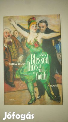 Krúdy Blessed Days of My Youth (Boldogult úrfikoromban)