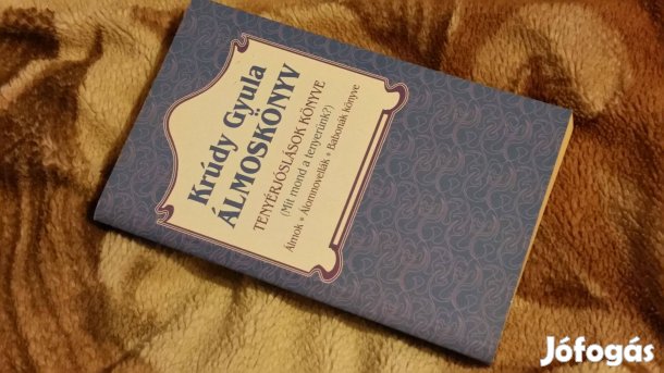 Krúdy Gyula: Álmoskönyv - Álmok, babonák, lottószámok