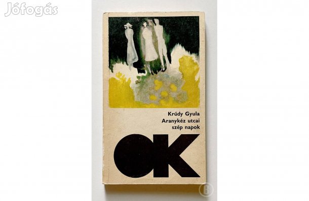 Krúdy Gyula: Aranykéz utcai szép napok - - - (Csak személyesen!)