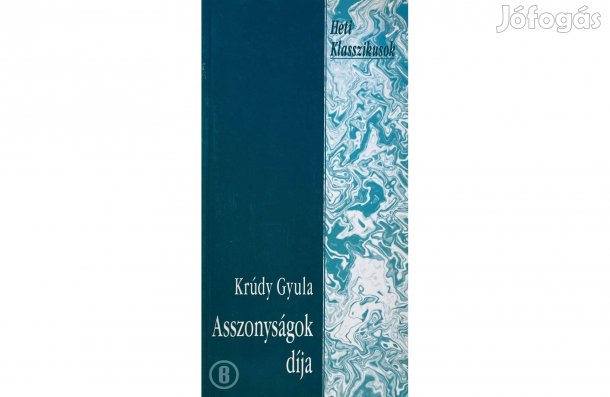 Krúdy Gyula: Asszonyságok díja - - - Csak személyesen!