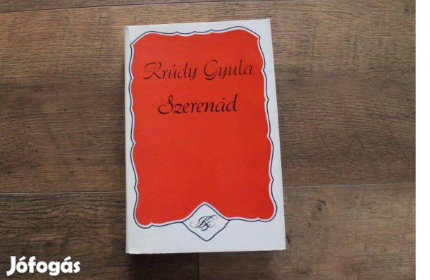 Krúdy Gyula - Szerenád ( válogatott elbeszélések ) 1912-1915