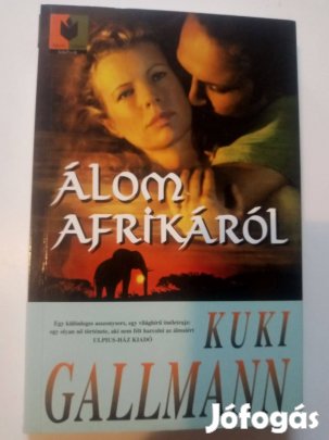 Kuki Gallmann Álom Afrikáról