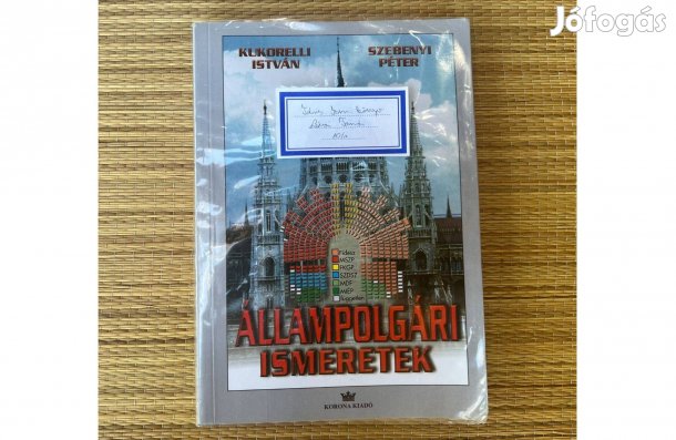 Kukorelli István, Szebenyi Péter: Állampolgári ismeretek Középiskoláso