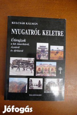 Kulcsár Kálmán - Nyugatról Keletre