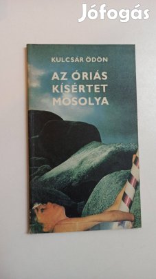 Kulcsár Ödön - Az óriás kísértet mosolya