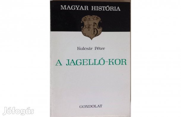 Kulcsár Péter: A Jagelló-kor