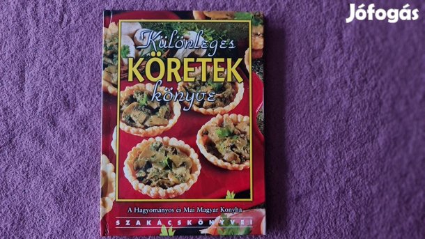 Különleges köretek (Pákozdi Judit)