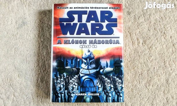 Külső űr - Star Wars: A klónok háborúja 2. - Karen Miller