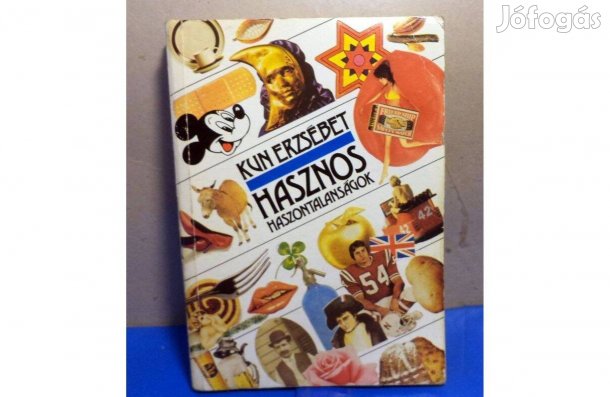 Kun Erzsébet: Hasznos haszontalanságok