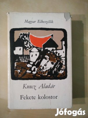 Kuncz Aladár - Fekete kolostor