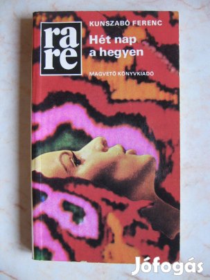 Kunszabó Ferenc: Hét nap a hegyen, - könyv