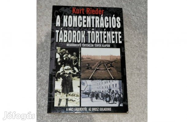 Kurt Rieder: A koncentrációs táborok története