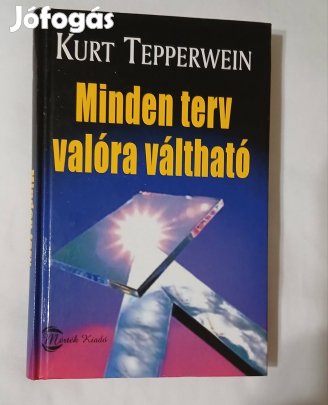 Kurt Tepperwein Minden terv valóra váltható