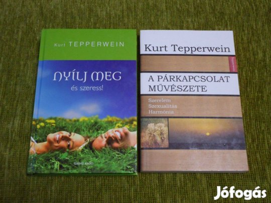 Kurt Tepperwein: Nyílj meg és szeress! + A párkapcsolat művészete