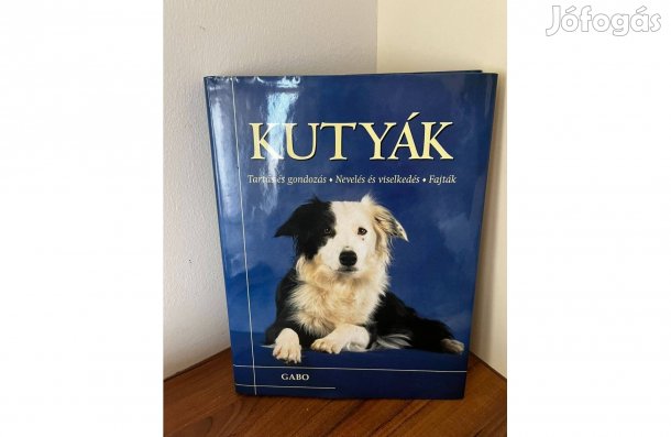 Kutyák - Tartás és gondozás könyv szakkönyv könyv kutyás