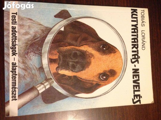 Kutyatartás nevelés Tobiás Loránd Könyv