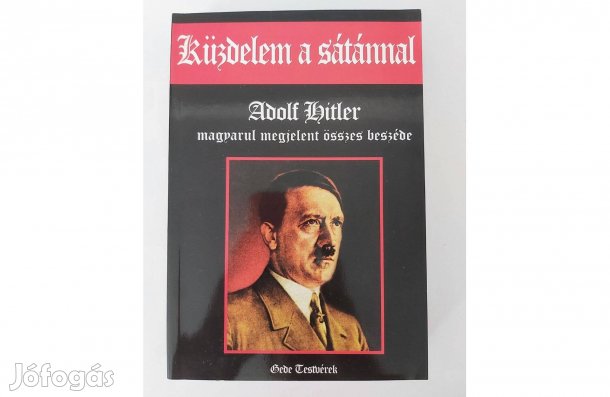 Küzdelem a sátánnal (Adolf Hitler magyarul megjelent összes beszéde)