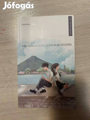 Kyoichi Katayama: Kiáltsd ki a szerelmed a világ közepén